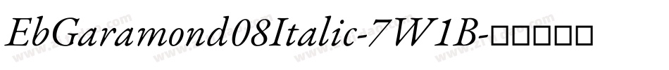 EbGaramond08Italic-7W1B字体转换