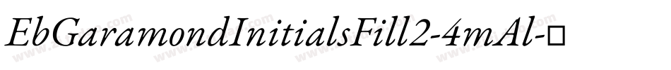 EbGaramondInitialsFill2-4mAl字体转换