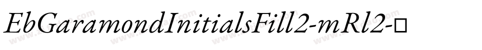 EbGaramondInitialsFill2-mRl2字体转换