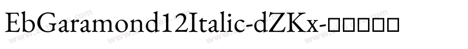 EbGaramond12Italic-dZKx字体转换