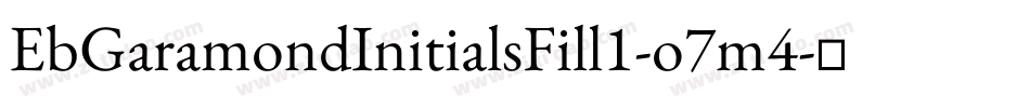 EbGaramondInitialsFill1-o7m4字体转换