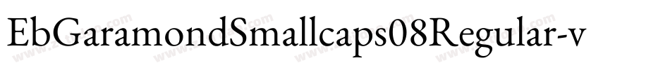 EbGaramondSmallcaps08Regular-v4R4字体转换