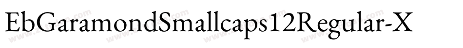 EbGaramondSmallcaps12Regular-XBAZ字体转换