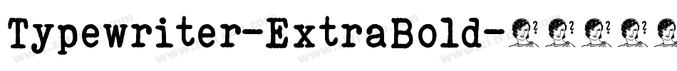 Typewriter-ExtraBold字体转换