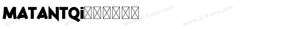 Matantqi字体转换