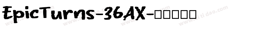 EpicTurns-36AX字体转换