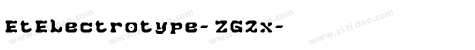 EtElectrotype-ZG2x字体转换