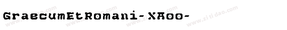GraecumEtRomani-XAoo字体转换