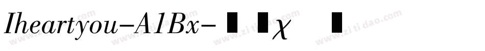 Iheartyou-A1Bx字体转换