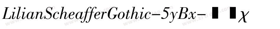 LilianScheafferGothic-5yBx字体转换