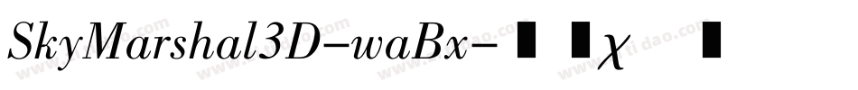 SkyMarshal3D-waBx字体转换