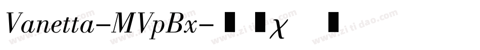 Vanetta-MVpBx字体转换