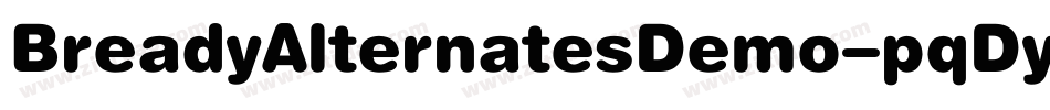 BreadyAlternatesDemo-pqDy字体转换