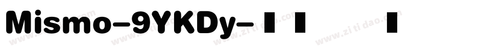 Mismo-9YKDy字体转换
