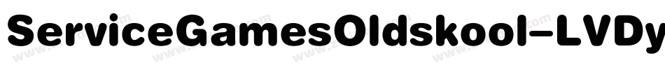 ServiceGamesOldskool-LVDy字体转换