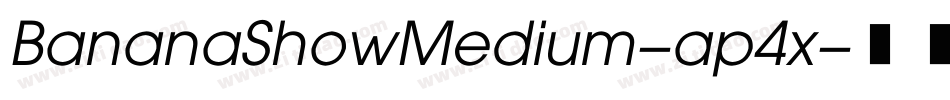 BananaShowMedium-ap4x字体转换