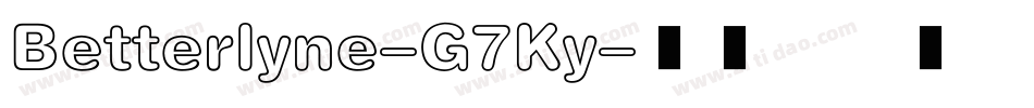 Betterlyne-G7Ky字体转换