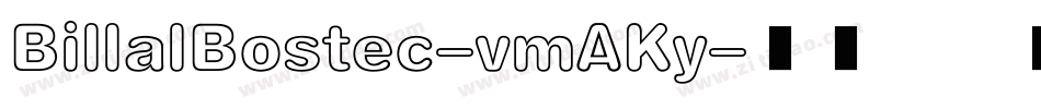 BillalBostec-vmAKy字体转换