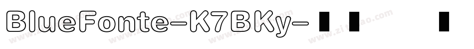 BlueFonte-K7BKy字体转换