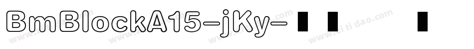 BmBlockA15-jKy字体转换