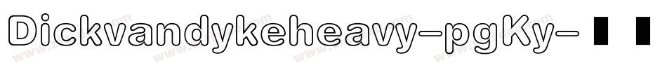 Dickvandykeheavy-pgKy字体转换