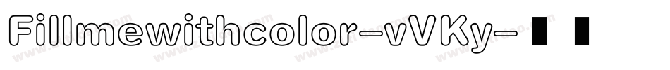 Fillmewithcolor-vVKy字体转换