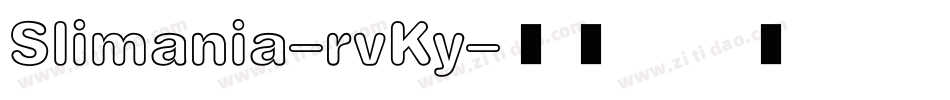 Slimania-rvKy字体转换
