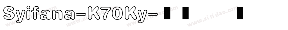 Syifana-K70Ky字体转换