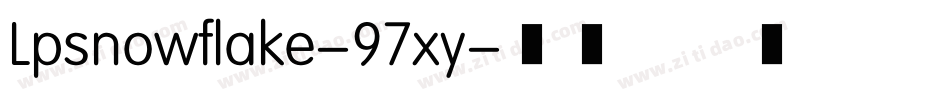 Lpsnowflake-97xy字体转换