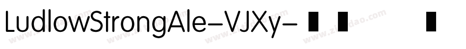 LudlowStrongAle-VJXy字体转换