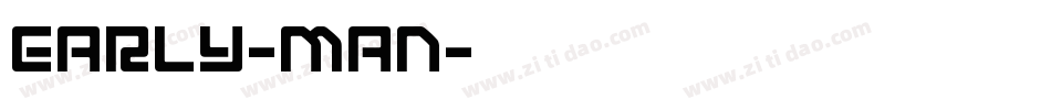 Early-Man字体转换