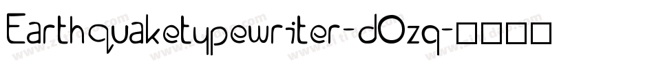 Earthquaketypewriter-dOzg字体转换