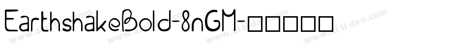 EarthshakeBold-8nGM字体转换