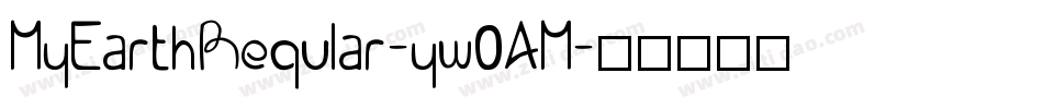 MyEarthRegular-yw0AM字体转换