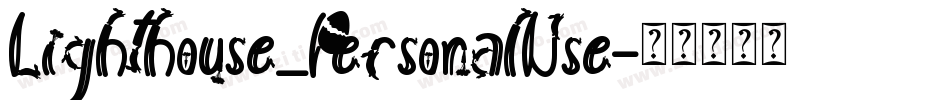 Lighthouse_PersonalUse字体转换