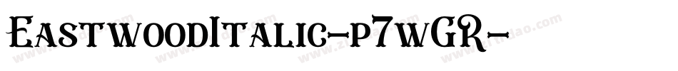 EastwoodItalic-p7wGR字体转换