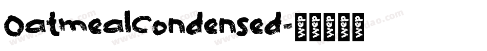 OatmealCondensed字体转换