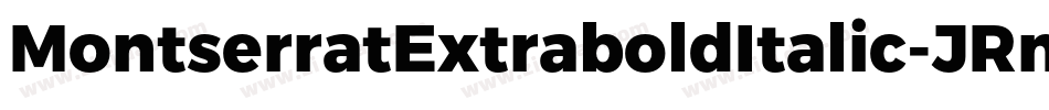 MontserratExtraboldItalic-JRmqE字体转换