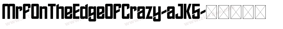 MrfOnTheEdgeOfCrazy-aJK5字体转换