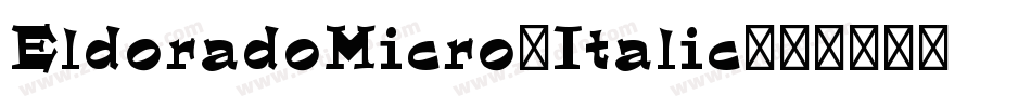 EldoradoMicro-Italic字体转换