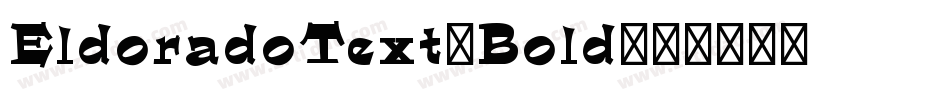 EldoradoText-Bold字体转换