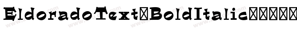 EldoradoText-BoldItalic字体转换