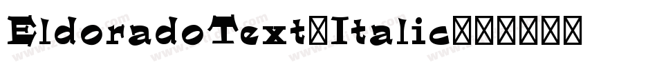 EldoradoText-Italic字体转换