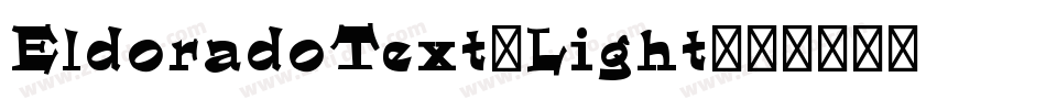 EldoradoText-Light字体转换