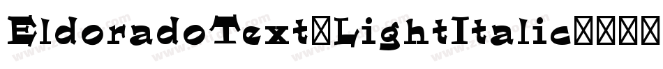 EldoradoText-LightItalic字体转换