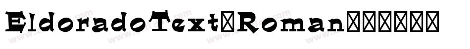 EldoradoText-Roman字体转换