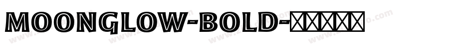 Moonglow-Bold字体转换