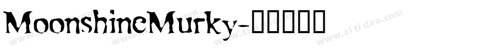 MoonshineMurky字体转换