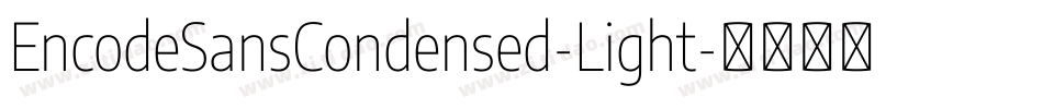 EncodeSansCondensed-Light字体转换