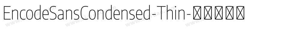 EncodeSansCondensed-Thin字体转换